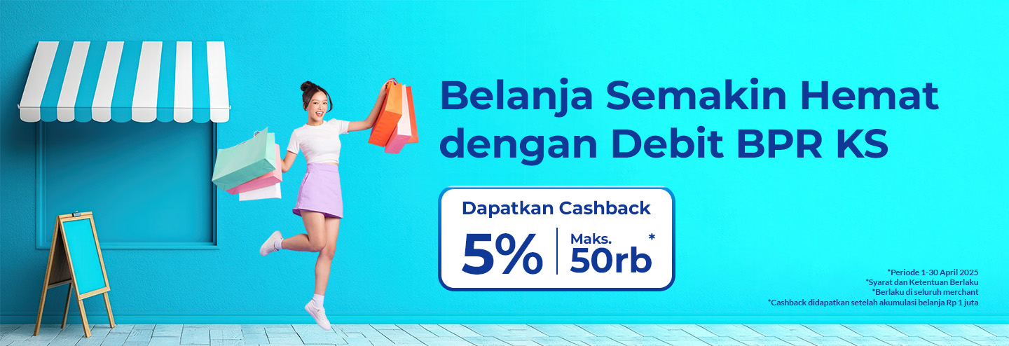 Hemat Belanja, Nikmati Cashback Spesial dengan Debit BPR KS!